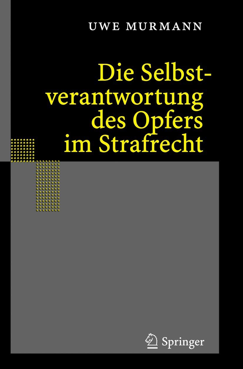 Die Selbstverantwortung des Opfers im Strafrecht Law