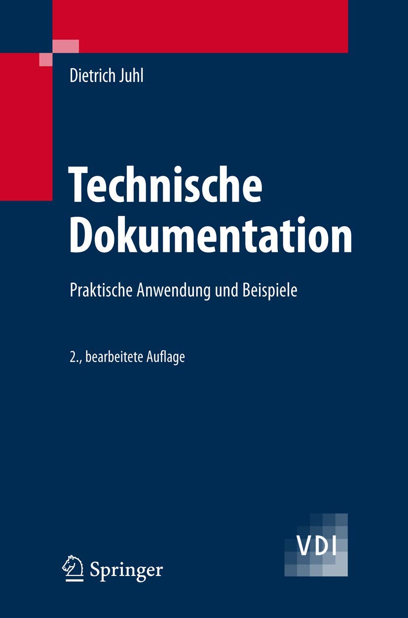 Technische Dokumentation: Praktische Anleitungen und Beispiele (VDI-Buch) Business & Technology