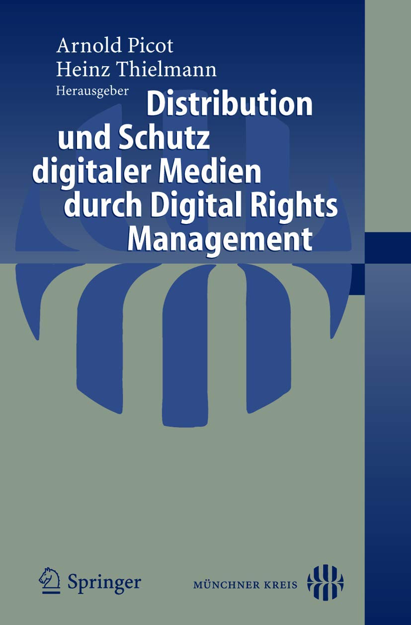 Distribution und Schutz digitaler Medien durch Digital Rights Management Law