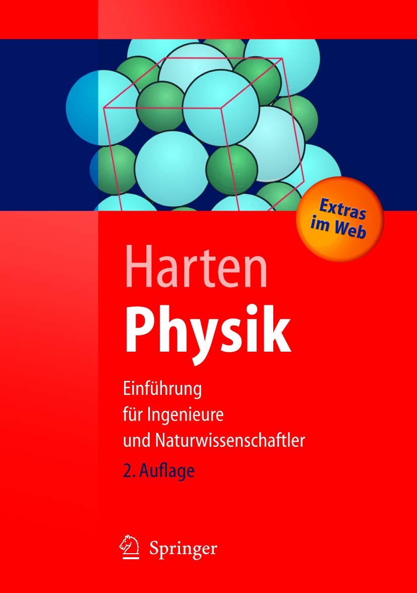 Physik: Eine Einführung für Ingenieure und Naturwissenschaftler (Springer-Lehrbuch) Business & Technology
