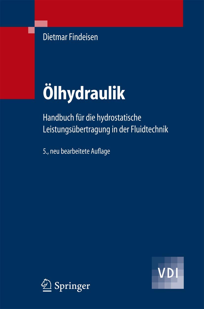 Ölhydraulik: Handbuch für die hydrostatische Leistungsübertragung in der Fluidtechnik (VDI-Buch) Law