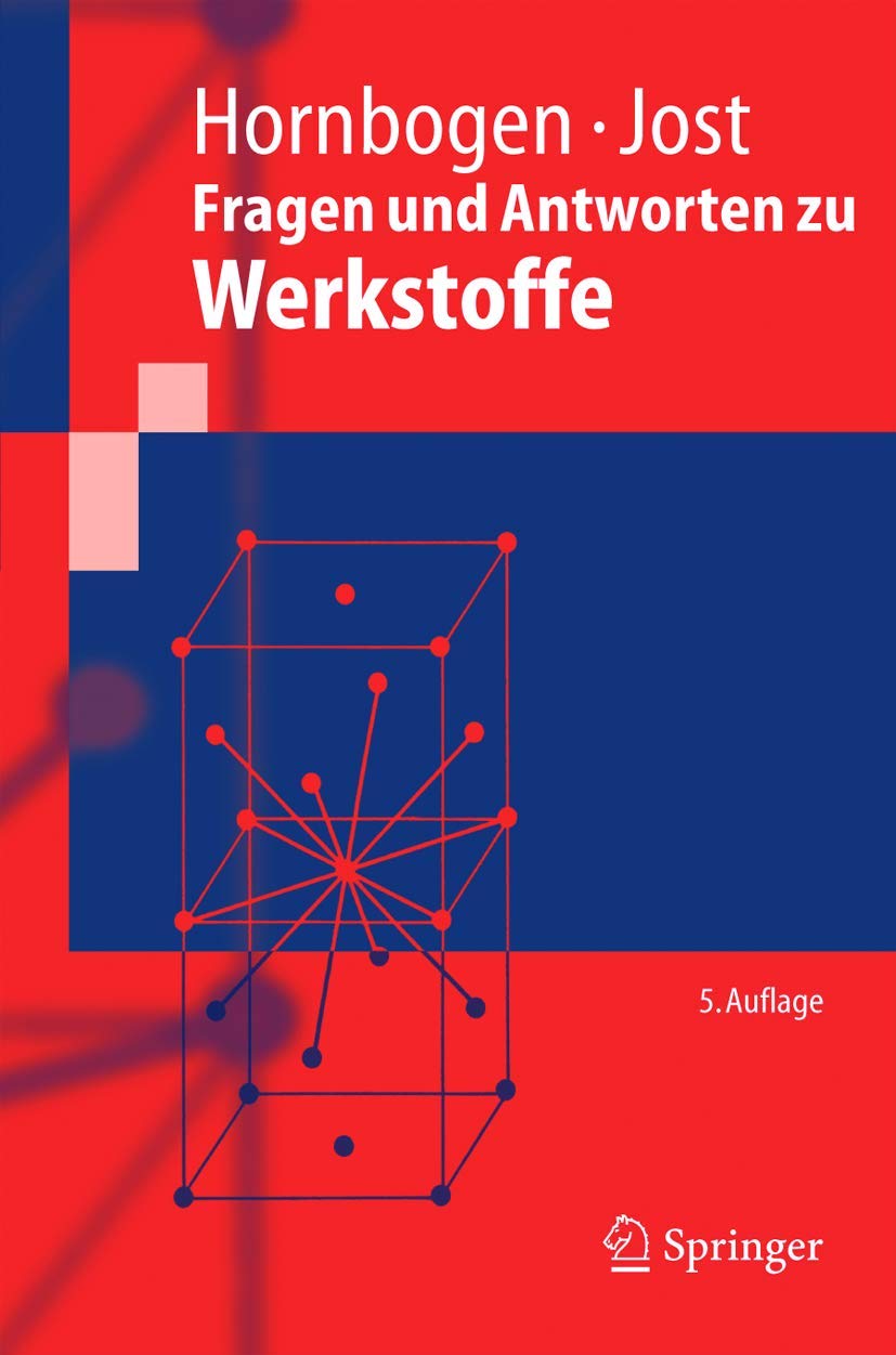 Fragen und Antworten zu Werkstoffe (Springer-Lehrbuch) Business & Technology