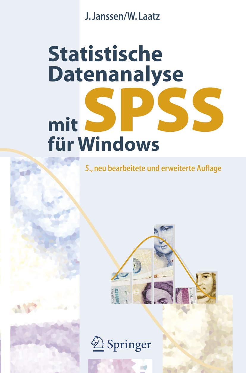 Statistische Datenanalyse mit SPSS für Windows: Eine anwendungsorientierte Einführung in das Basissystem und das Modul Exakte Tests Medicine