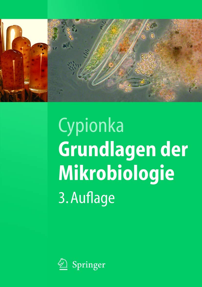 Grundlagen der Mikrobiologie (Springer-Lehrbuch) Natural Sciences