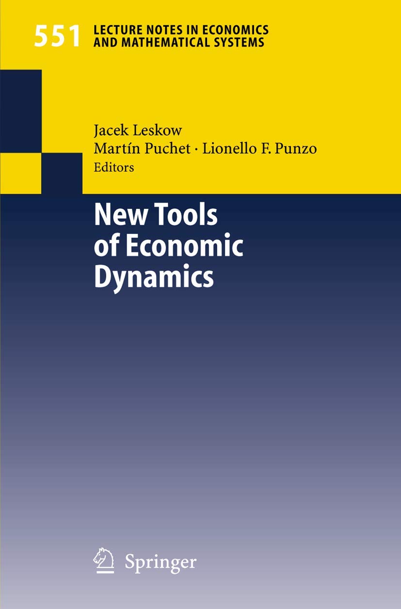 New Tools of Economic Dynamics (Lecture Notes in Economics and Mathematical Systems, 551, Band 551) Law