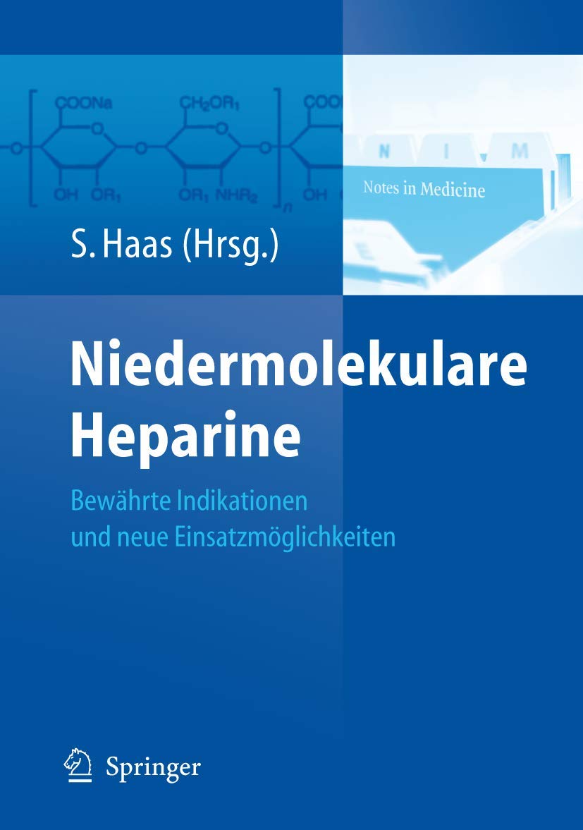 Niedermolekulare Heparine: Bewährte Indikationen und neue Einsatzmöglichkeiten Medicine