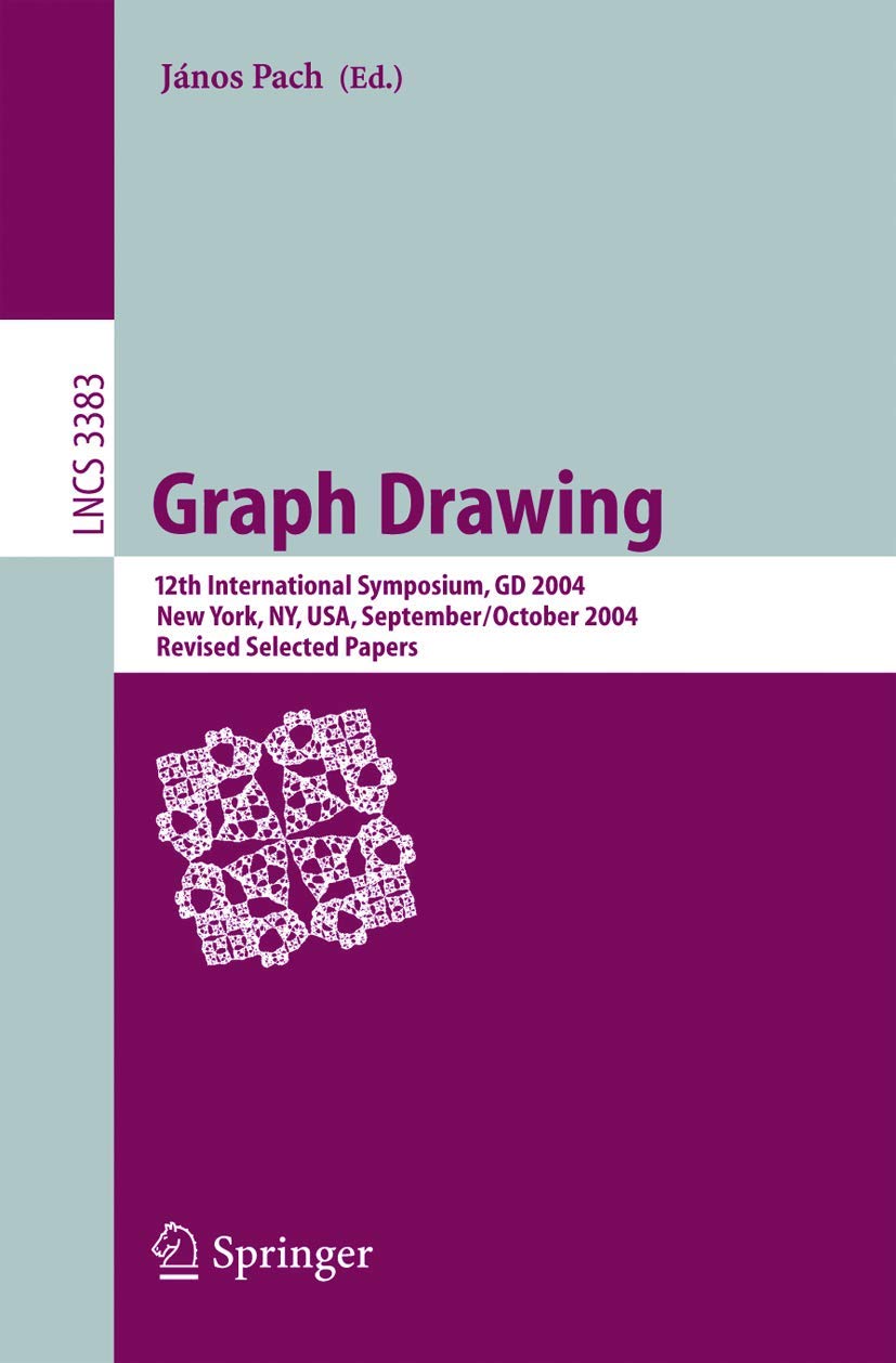 Graph Drawing: 12th International Symposium, GD 2004, New York, NY, USA, September 29-October 2, 2004, Revised Selected Papers (Lecture Notes in Computer Science, 3383, Band 3383) Computer Science