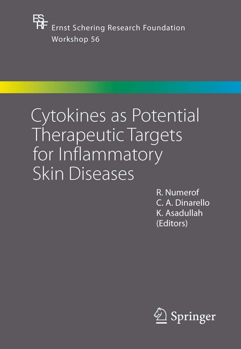 Cytokines as Potential Therapeutic Targets for Inflammatory Skin Diseases (Ernst Schering Foundation Symposium Proceedings, 56, Band 56) Medicine