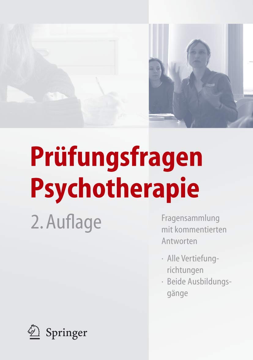 Prüfungsfragen Psychotherapie: Fragensammlung mit kommentierten Antworten Medicine