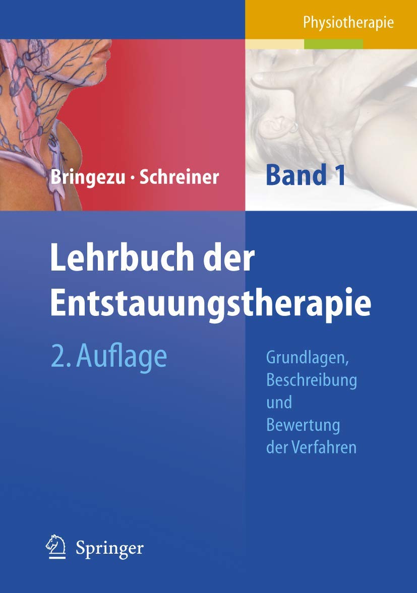 Lehrbuch der Entstauungstherapie: Band 1: Grundlagen, Beschreibung und Bewertung der Verfahren Medicine