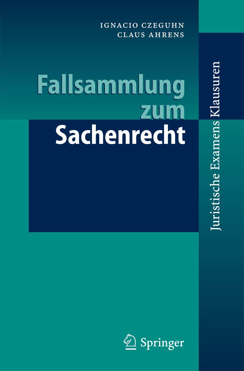 Fallsammlung zum Sachenrecht (Juristische ExamensKlausuren) Law