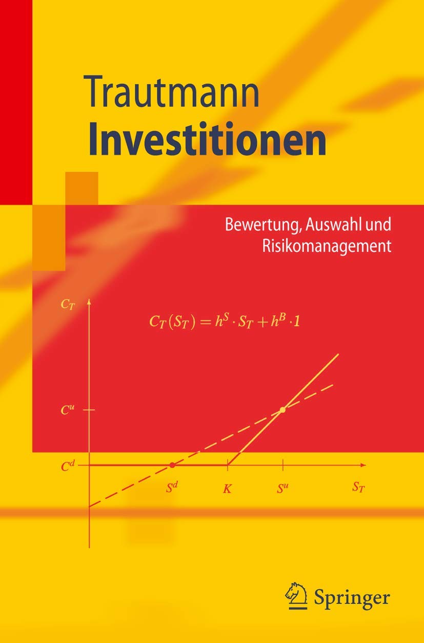 Investitionen: Bewertung, Auswahl und Risikomanagement (Springer-Lehrbuch) Law