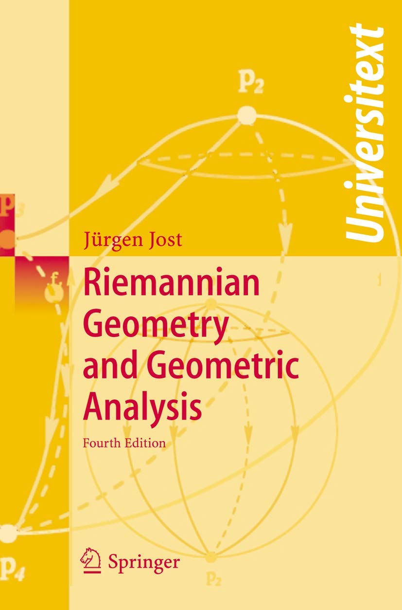 Riemannian Geometry and Geometric Analysis (Universitext) Mathematics