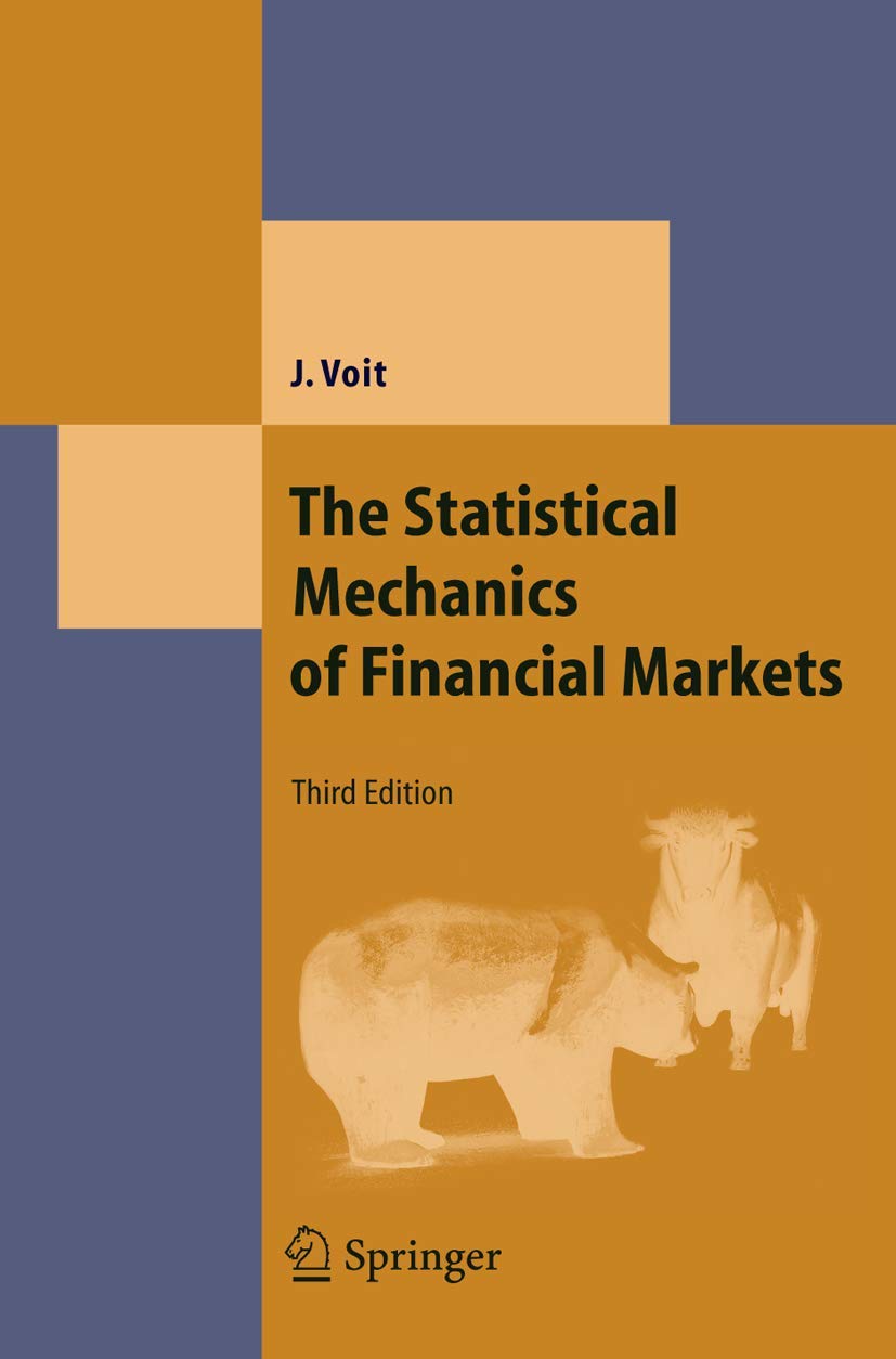The Statistical Mechanics of Financial Markets book
