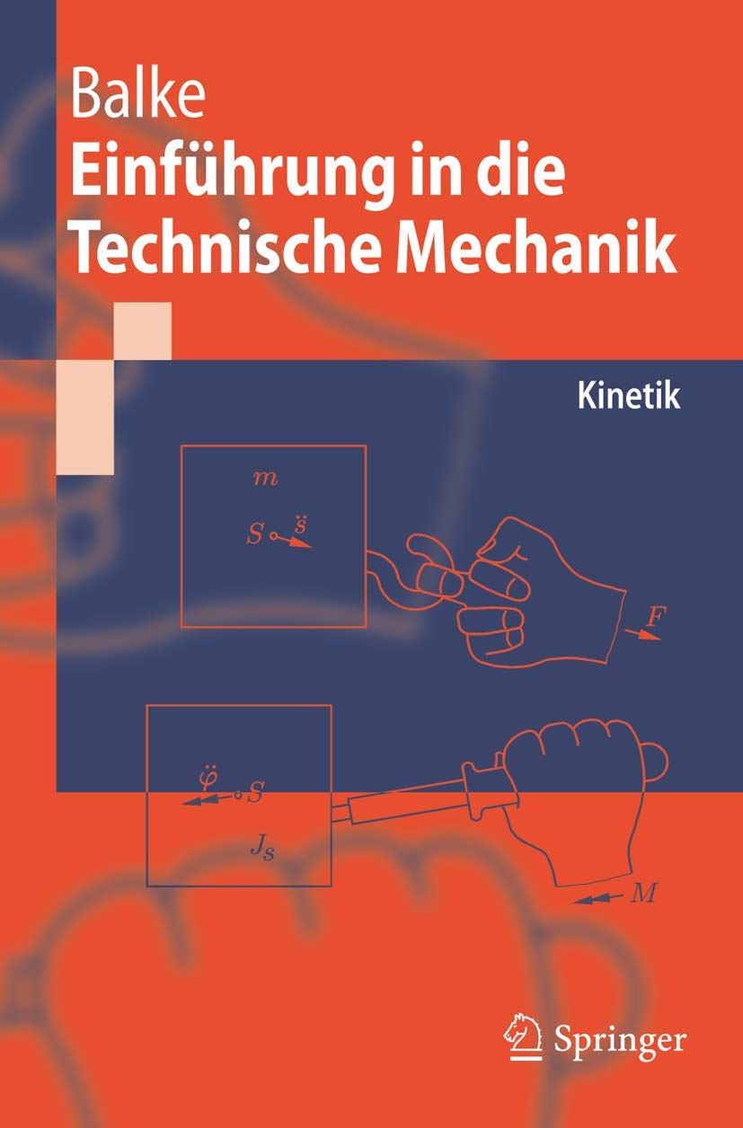 Einführung in die Technische Mechanik: Kinetik (Springer-Lehrbuch) Business & Technology
