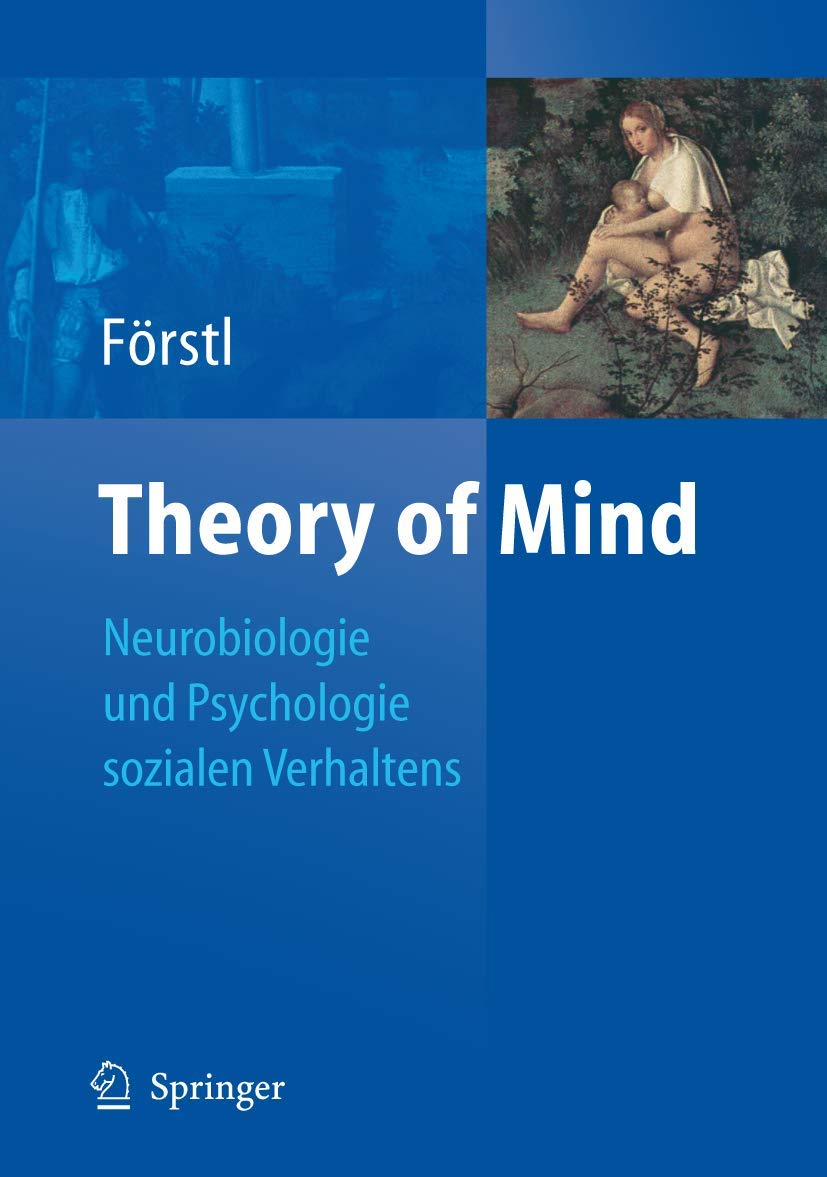 Theory of Mind: Neurobiologie und Psychologie sozialen Verhaltens Medicine