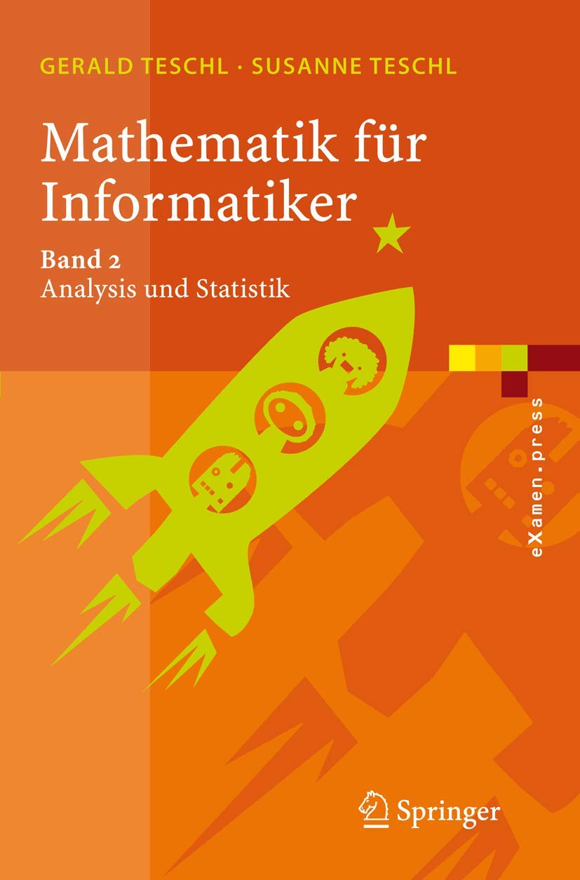 Mathematik für Informatiker 2. Analysis und Statistik: Band 2: Analysis und Statistik Computer Science
