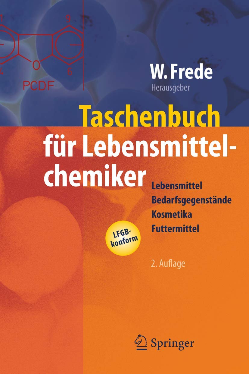Taschenbuch für Lebensmittelchemiker: Lebensmittel – Bedarfsgegenstände – Kosmetika – Futtermittel Medicine