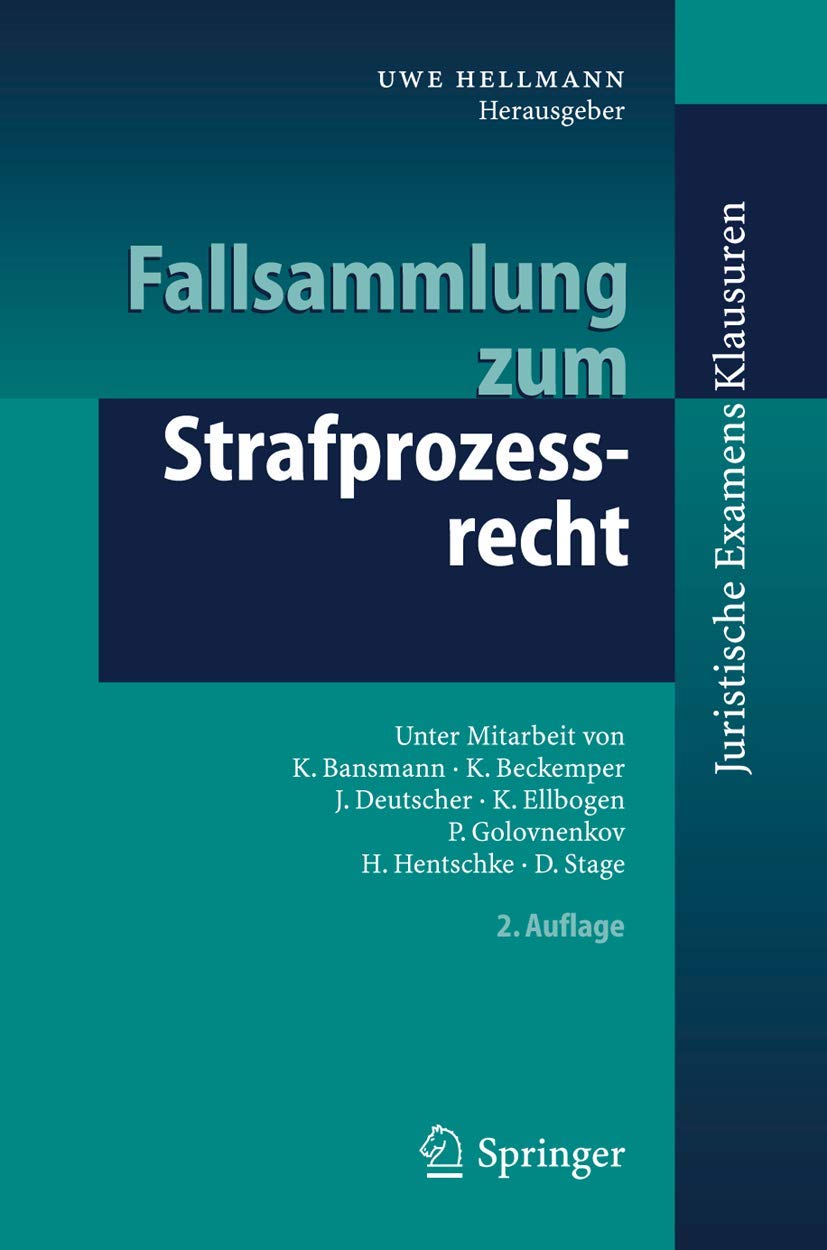 Fallsammlung zum Strafprozessrecht (Juristische Examensklausuren) Law