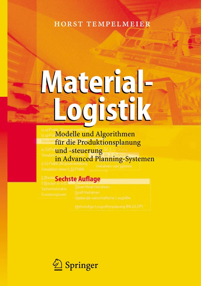 Material-Logistik: Modelle und Algorithmen für die Produktionsplanung und -steuerung in Advanced Planning-Systemen Law