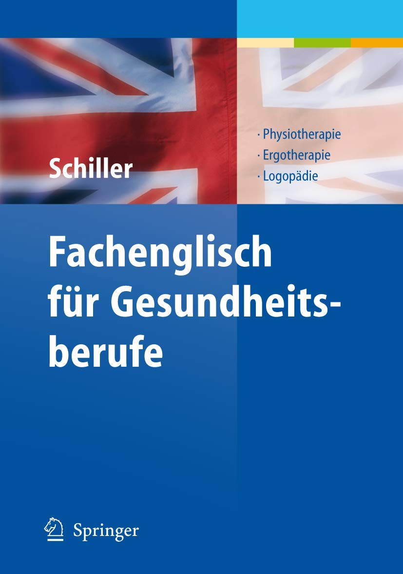 Fachenglisch für Gesundheitsberufe. Physiotherapie, Ergotherapie, Logopädie Medicine