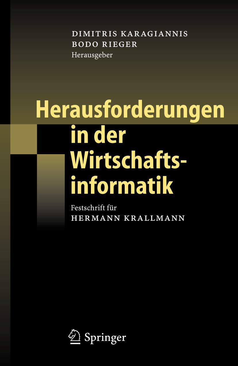 Herausforderungen in der Wirtschaftsinformatik: Festschrift für Hermann Krallmann Law