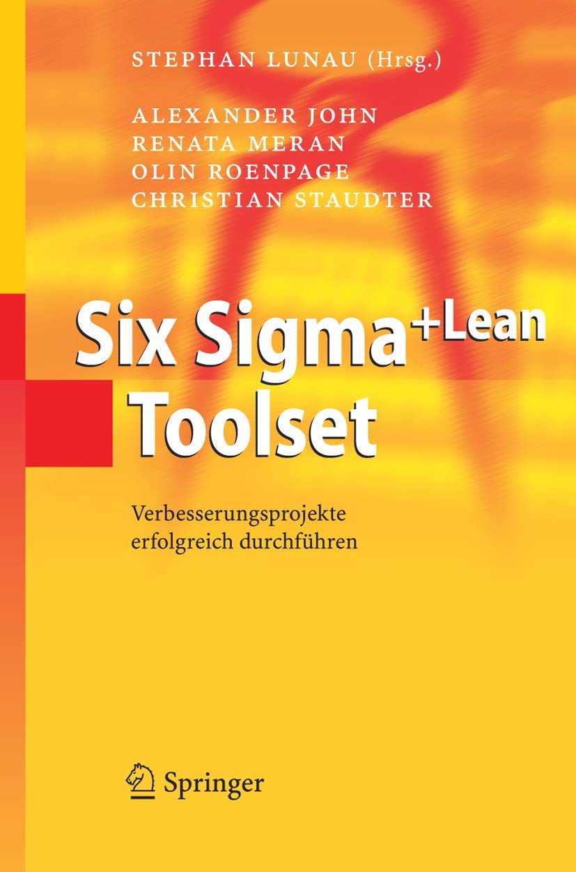 Six Sigma+Lean Toolset: Verbesserungsprojekte erfolgreich durchführen Law