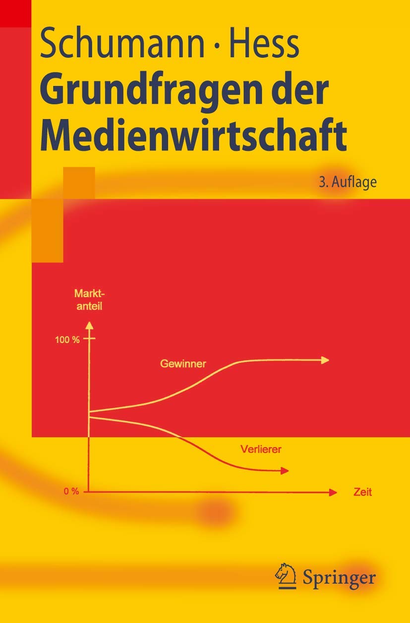 Grundfragen der Medienwirtschaft: Eine betriebswirtschaftliche Einführung (Springer-Lehrbuch) Law