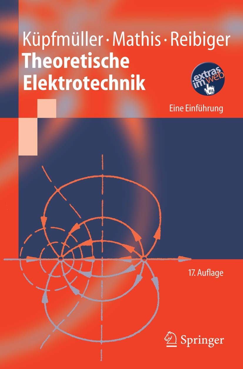 Theoretische Elektrotechnik: Eine Einführung (Springer-Lehrbuch) Business & Technology