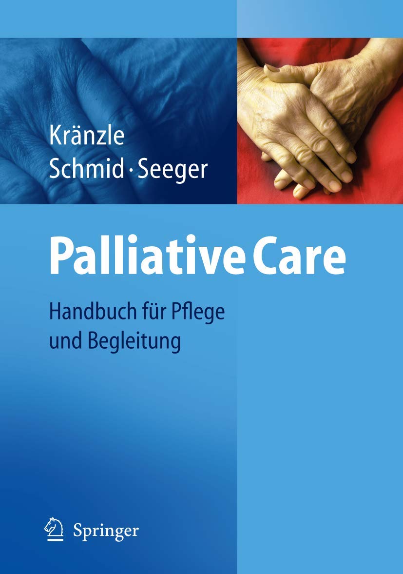 Palliative Care: Handbuch für Pflege und Begleitung Medicine