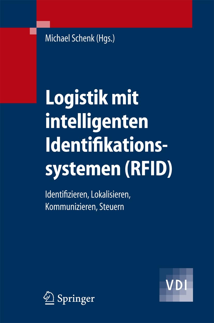 Logistik Mit Intelligenten Identifikationssystemen (Rfid), Ilogistik Mit Intelligenten Identifikationssystemen (Rfid), Identifizieren, Lokalisieren, ... Kommunizieren, Steuern (VDI-Buch) Business, Finance & Career