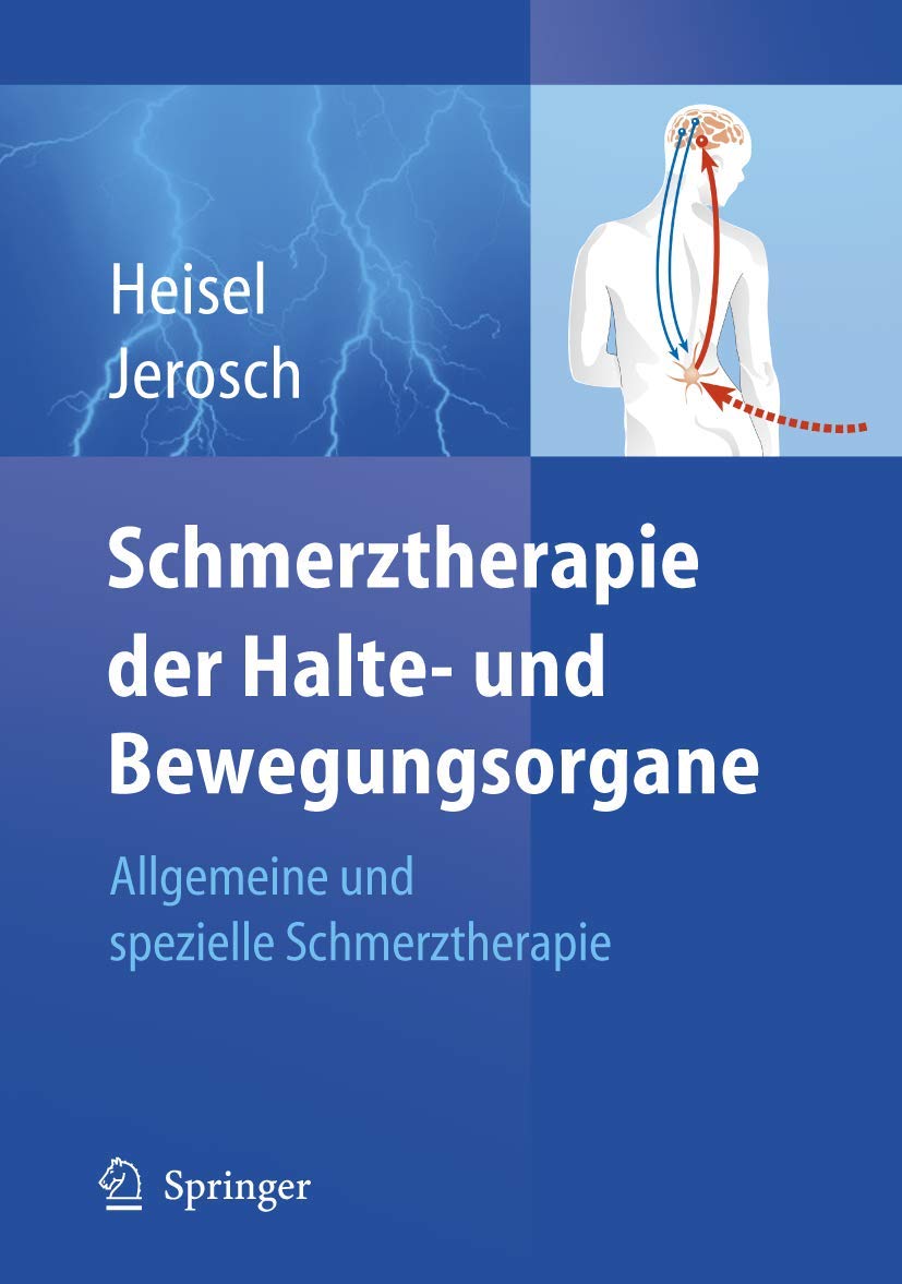 Schmerztherapie der Halte- und Bewegungsorgane: Allgemeine und spezielle Schmerztherapie Medicine