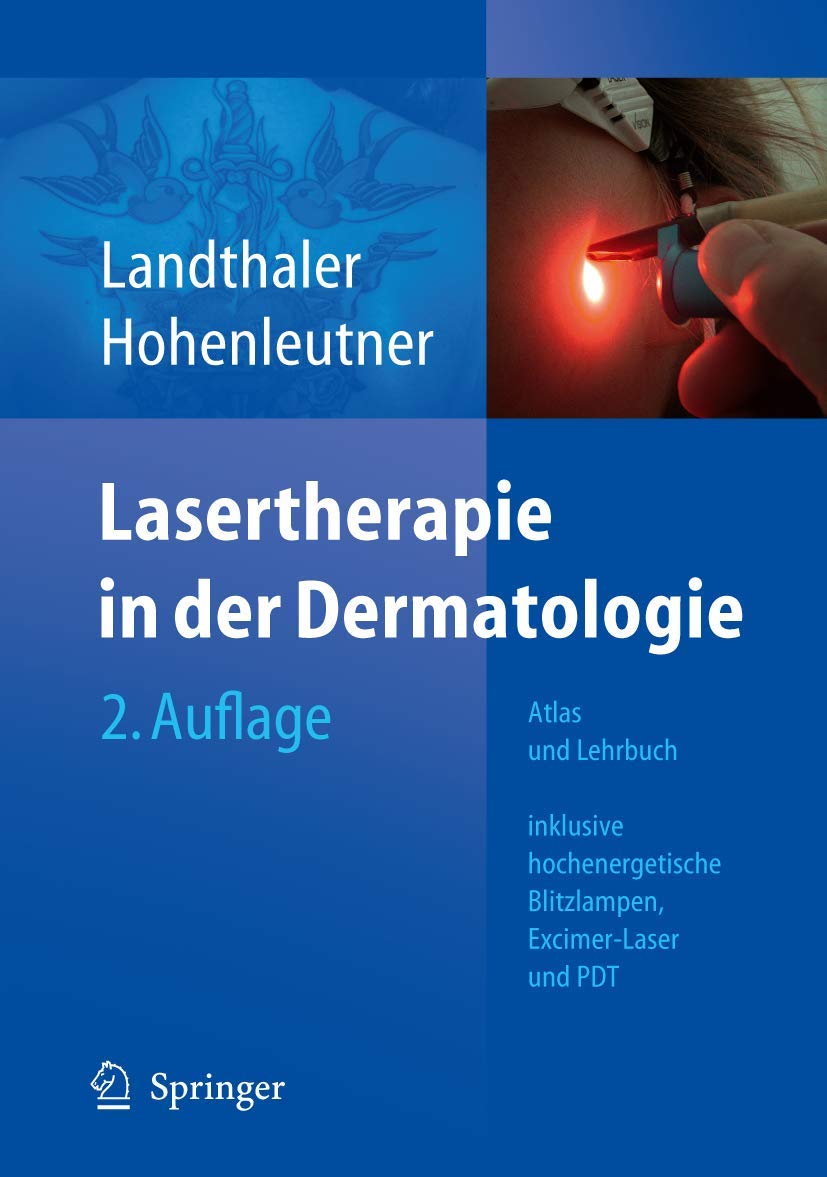 Lasertherapie in der Dermatologie: Atlas und Lehrbuch Medicine