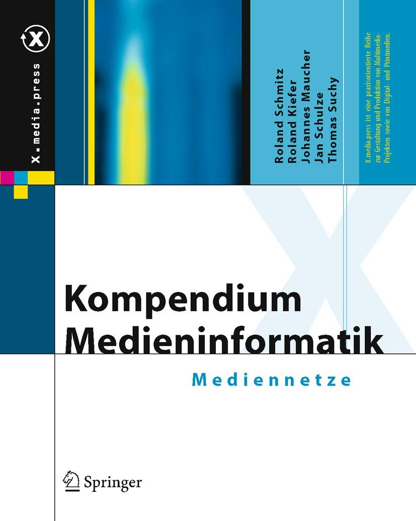 Kompendium Medieninformatik: Mediennetze (X.media.press) Hobbies & Crafts
