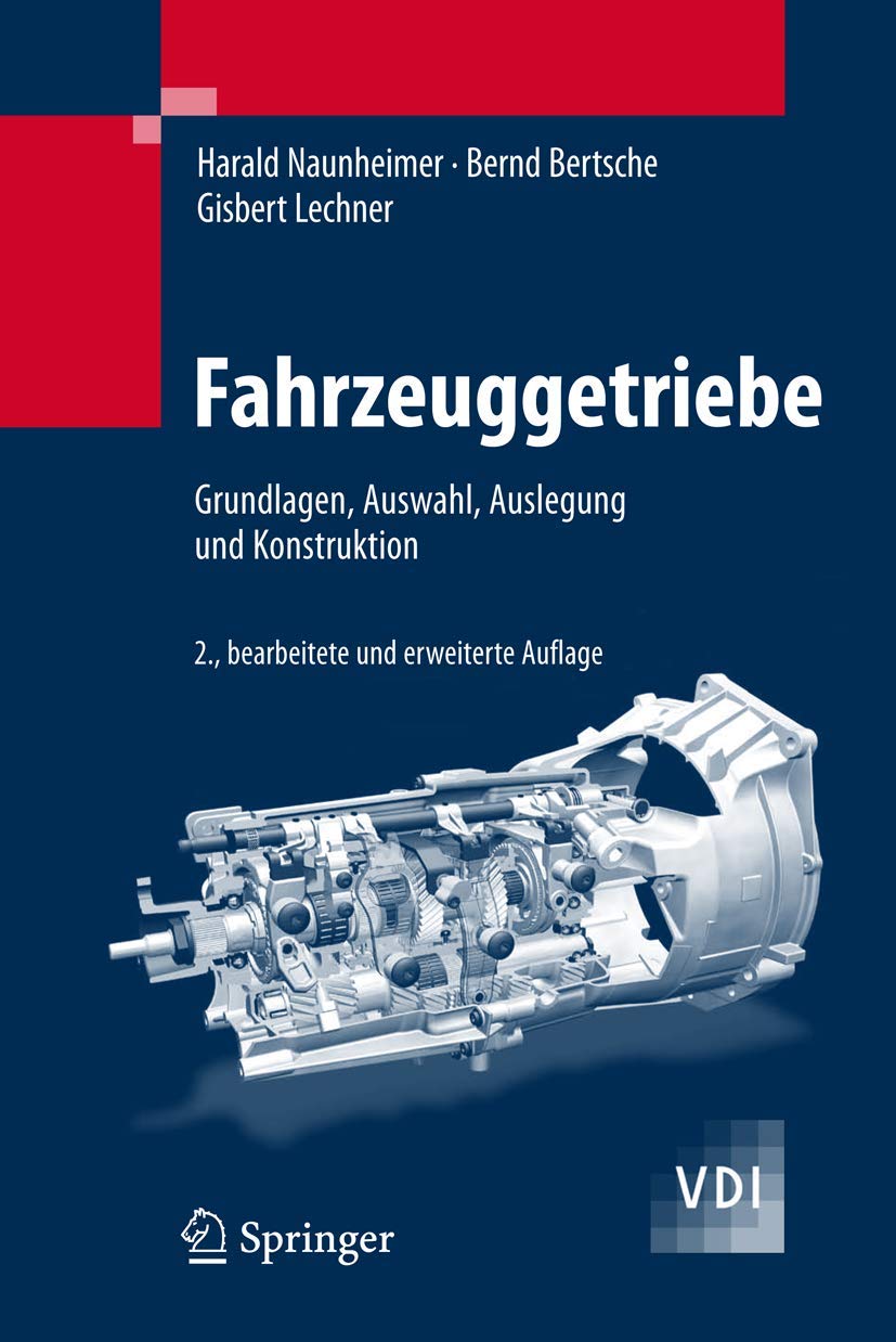 Fahrzeuggetriebe: Grundlagen, Auswahl, Auslegung und Konstruktion (VDI-Buch) Business, Finance & Career