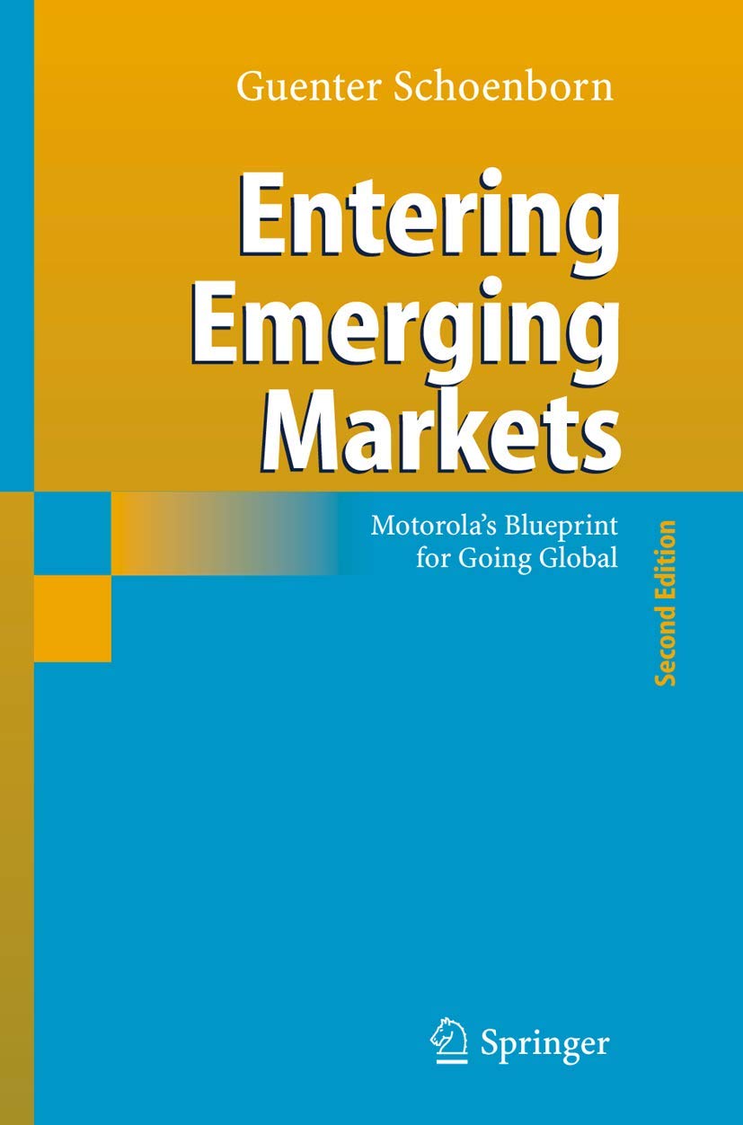 Entering Emerging Markets: Motorola's Blueprint for Going Global Law