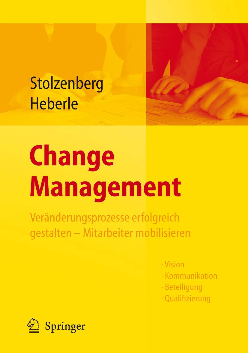 Change Management: Veränderungsprozesse erfolgreich gestalten - Mitarbeiter mobilisieren Business, Finance & Career