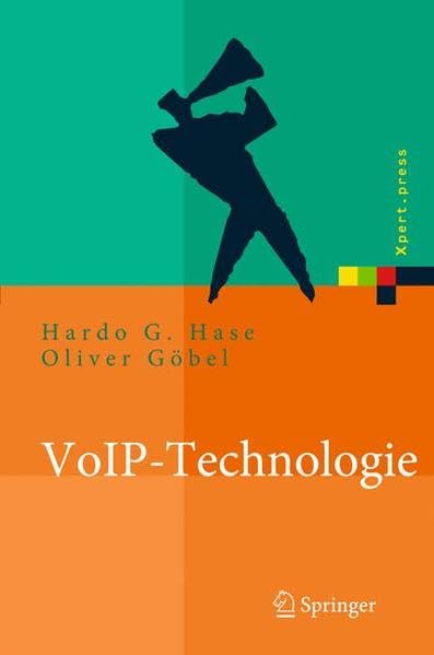 VoIP-Technologie: Einführung, Übersicht, Planung und Sicherheit (Xpert.press) Computer Science