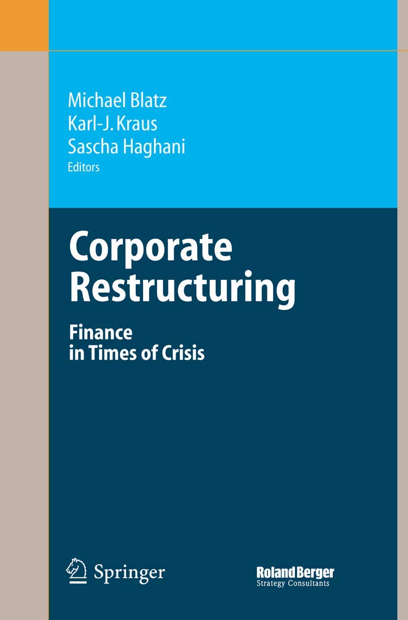 Corporate Restructuring: Finance in Times of Crisis Law