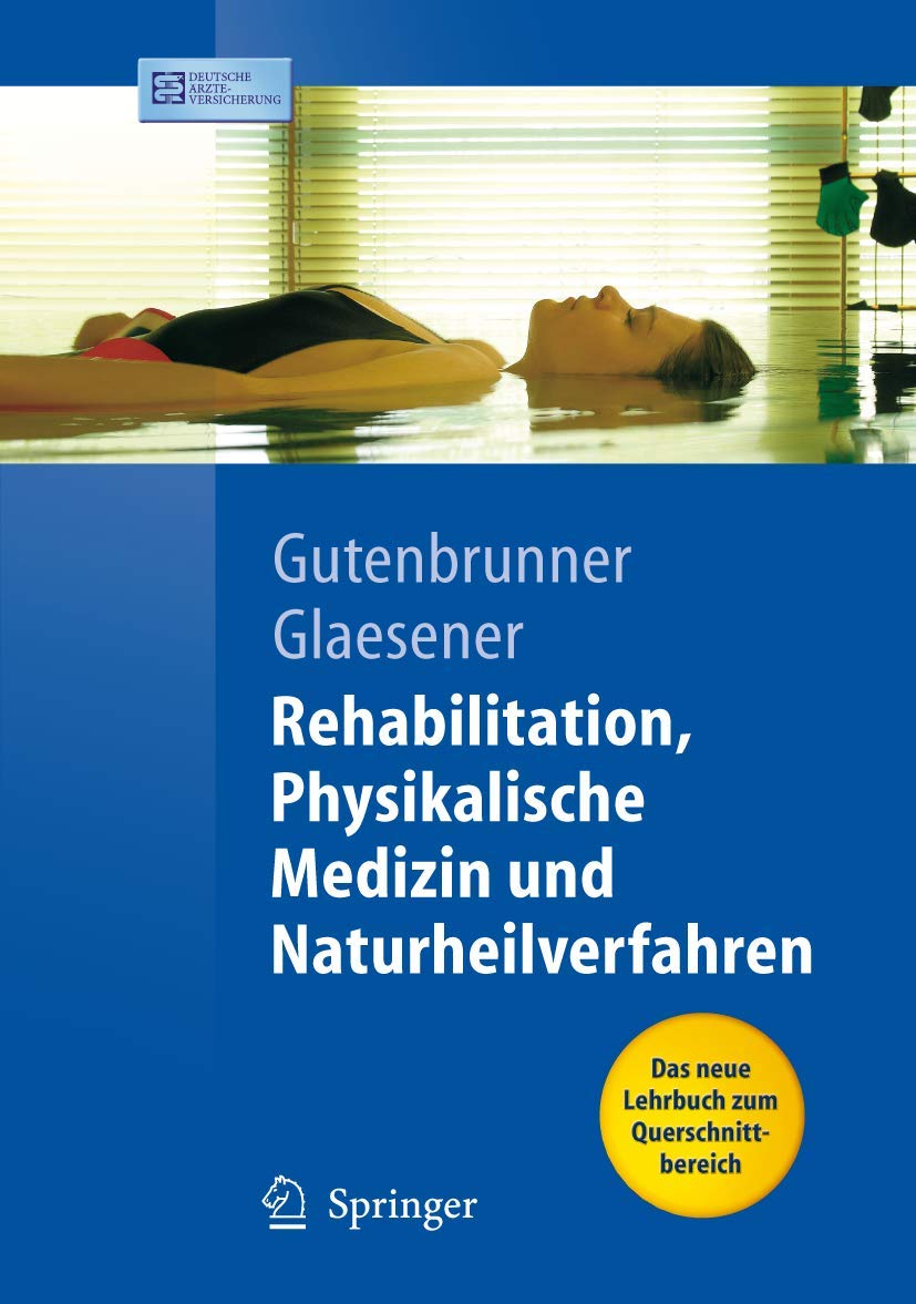 Rehabilitation, Physikalische Medizin und Naturheilverfahren (Springer-Lehrbuch) Medicine
