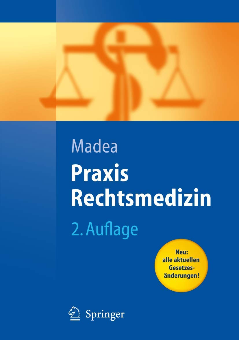 Praxis Rechtsmedizin: Befunderhebung, Rekonstruktion, Begutachtung Medicine