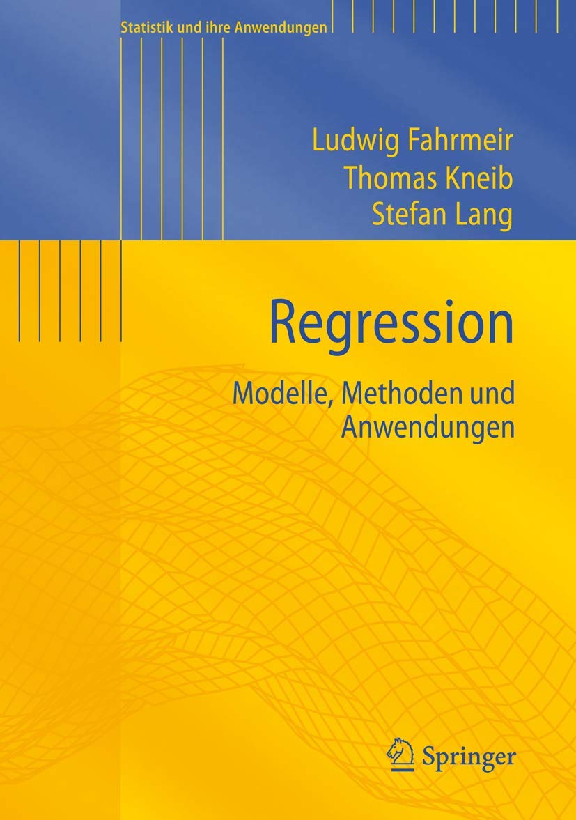 Regression: Modelle, Methoden und Anwendungen (Statistik und ihre Anwendungen) Law