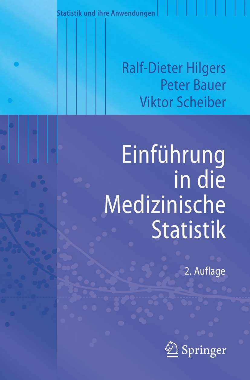 Einführung in die Medizinische Statistik (Statistik und ihre Anwendungen) (German Edition) Medicine