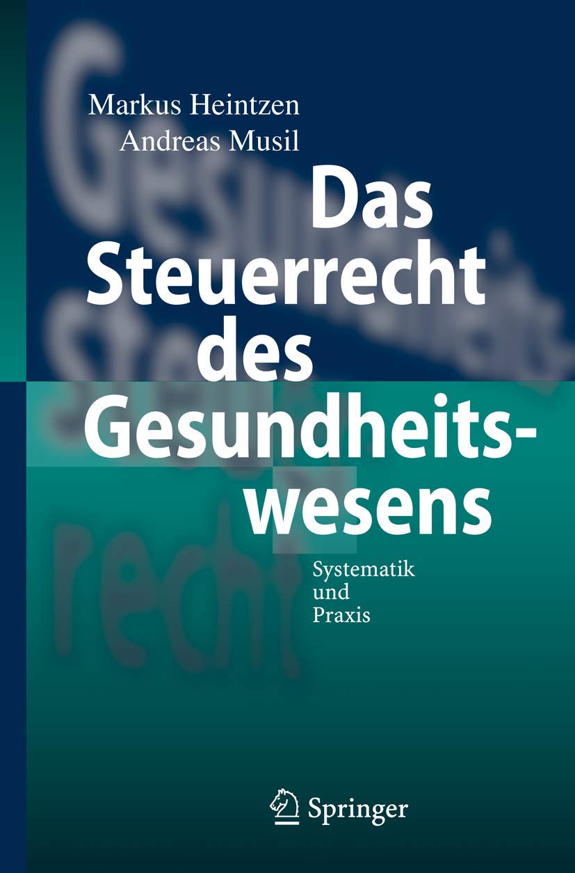 Das Steuerrecht des Gesundheitswesens: Systematik und Praxis Medicine