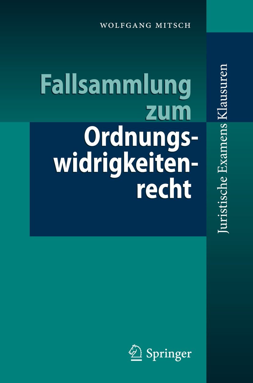Fallsammlung zum Ordnungswidrigkeitenrecht (Juristische ExamensKlausuren) Law