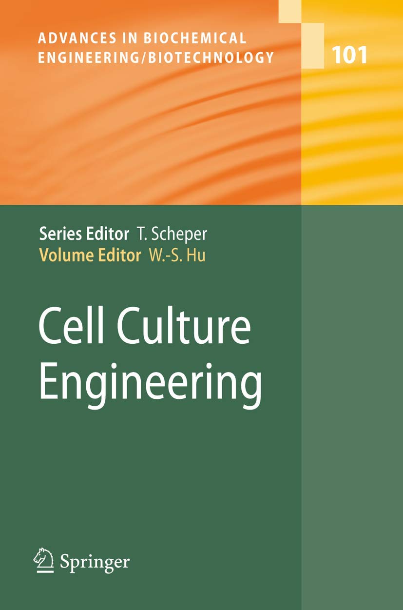 Cell Culture Engineering (Advances in Biochemical Engineering/Biotechnology, 101, Band 101) Business & Technology