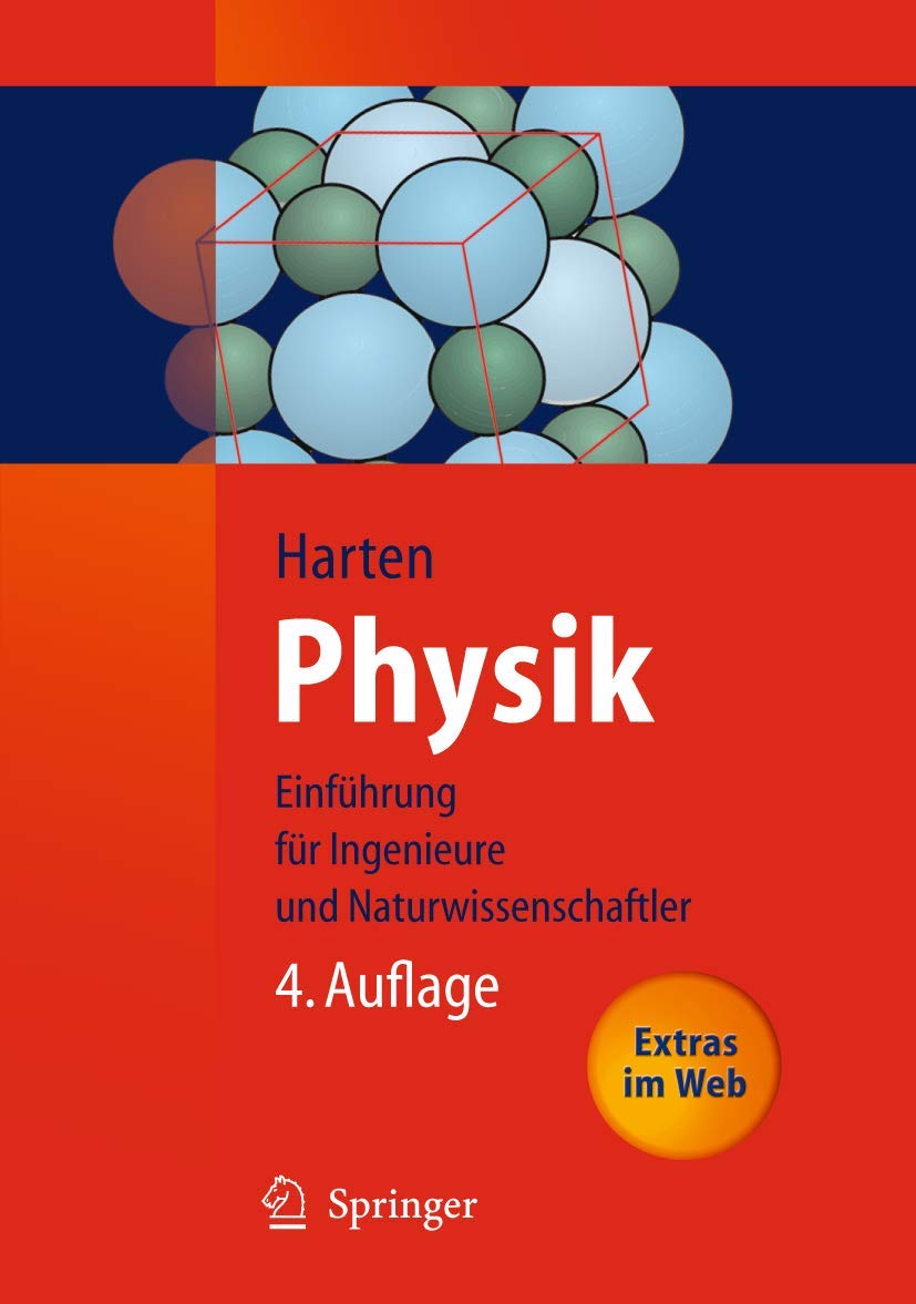 Physik: Eine Einführung für Ingenieure und Naturwissenschaftler (Springer-Lehrbuch) Business & Technology
