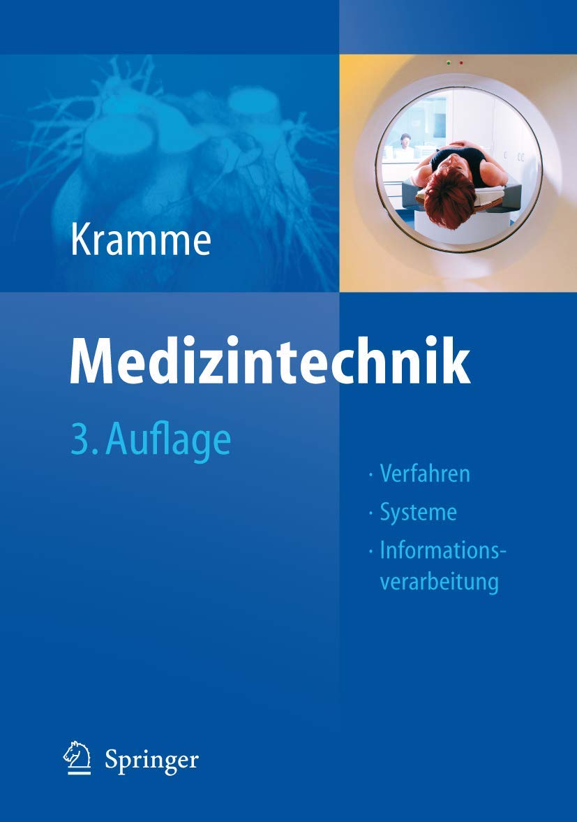 Medizintechnik: Verfahren - Systeme - Informationsverarbeitung Medicine