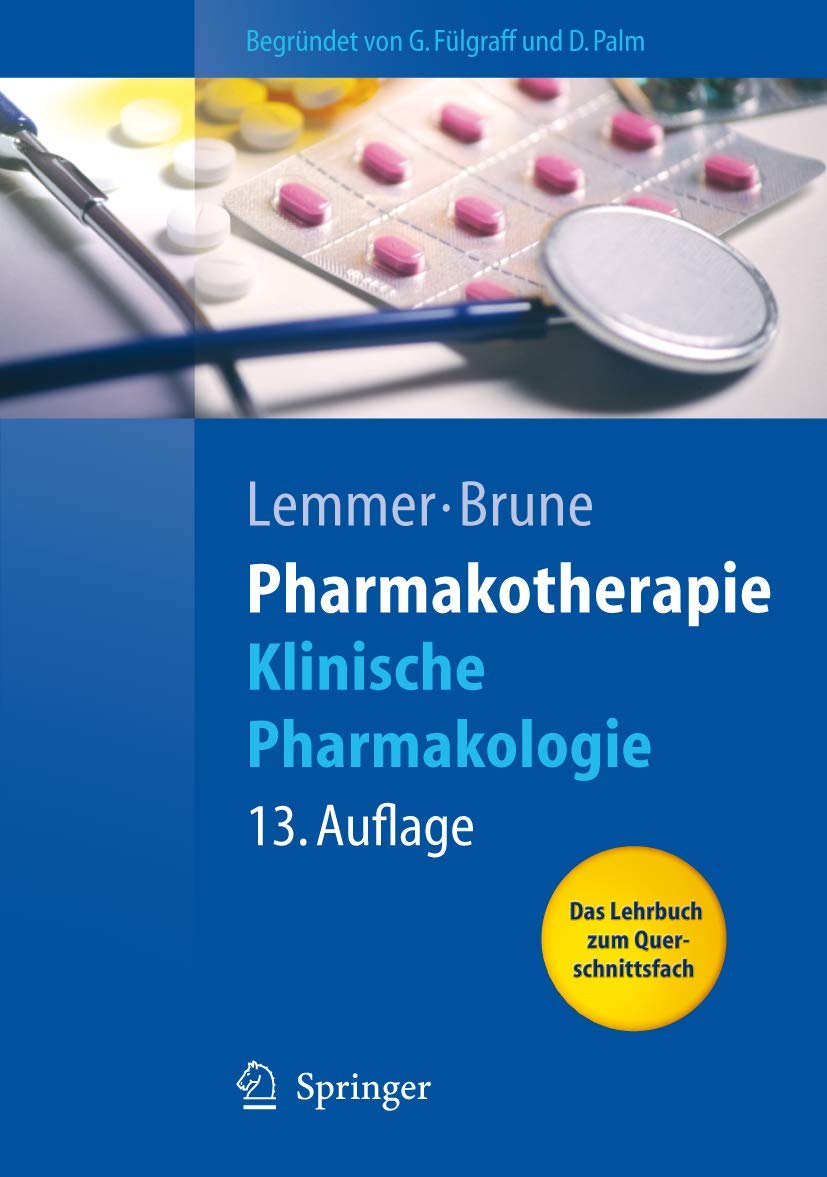 Pharmakotherapie: Klinische Pharmakologie (Springer-Lehrbuch) Medicine