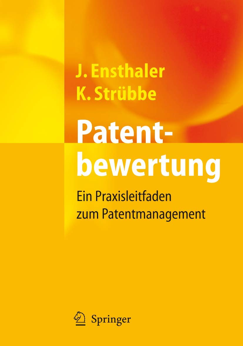 Patentbewertung: Ein Praxisleitfaden zum Patentmanagement Law